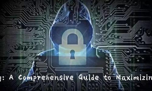 Ethereum Wallet Mining: A Comprehensive Guide to Maximizing Your Crypto Earnings